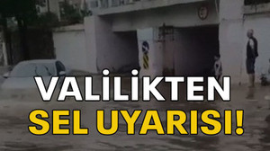Valilikten sel uyarısı!